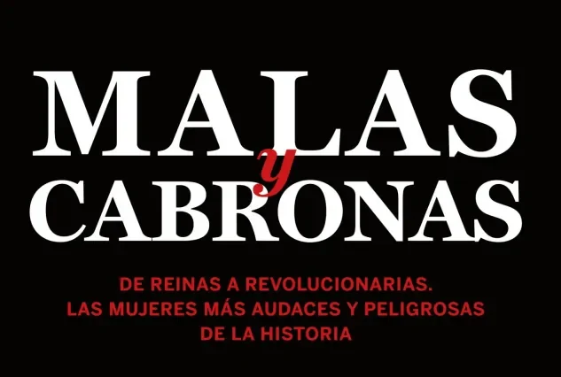 Malas y Cabronas – Javier Sanz