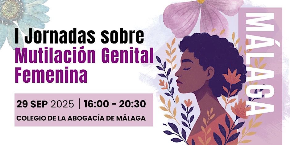 El Colegio de Abogados de Málaga acoge las I Jornadas sobre Mutilación Genital Femenina